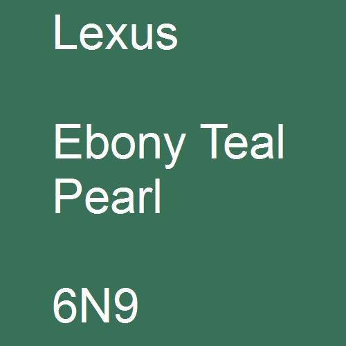 Lexus, Ebony Teal Pearl, 6N9.